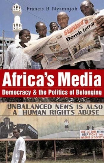 Africa's Media, Democracy and the Politics of Belonging