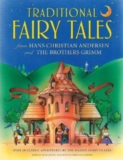 Traditional Fairy Tales from Hans Christian Anderson & the Brothers Grimm