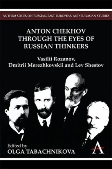 Anton Chekhov Through the Eyes of Russian Thinkers