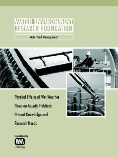 Physical Effects of Wet Weather Flows on Aquatic Habitats