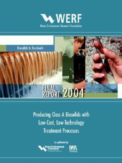 Producing Class A Biosolids With Low-Cost, Low-Technology Treatment Processes