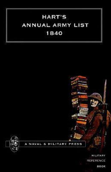 Hart's Annual Army List for 1840 (Corrected to 7 February 1840)