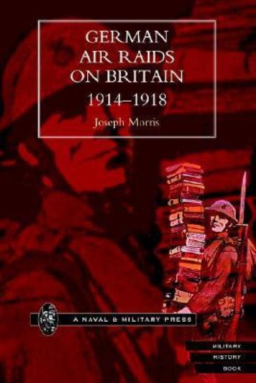 German Air Raids on Great Britain 1914-1918