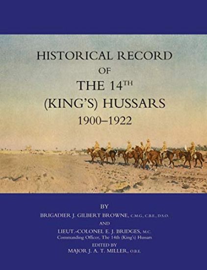 Historical Record of the 14th (Kings's) Hussars 1900-1922
