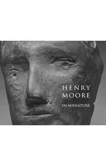 Henry Moore in Miniature