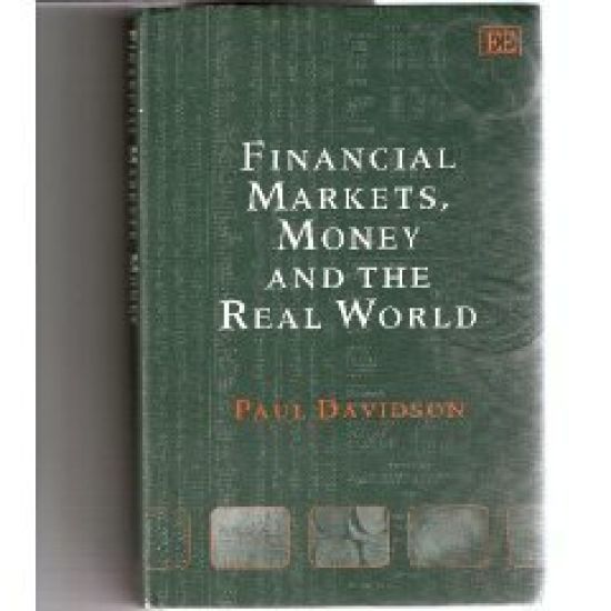 Financial Markets, Money and the Real World