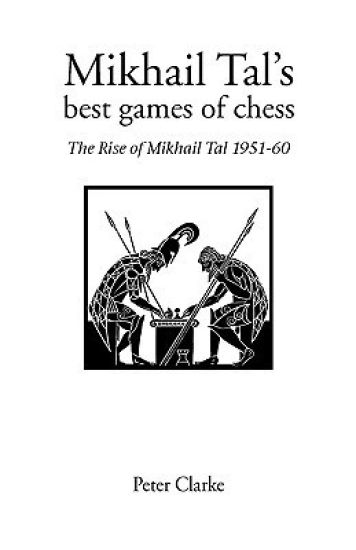 Mikhail Tal's Best Games of Chess