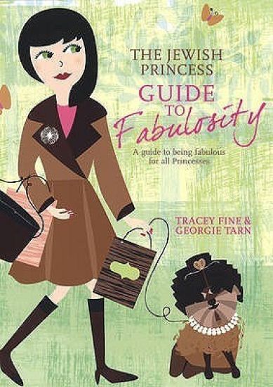 The Jewish Princess Guide to Fabulosity
