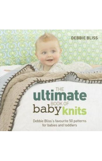 The Ultimate Book of Baby Knits