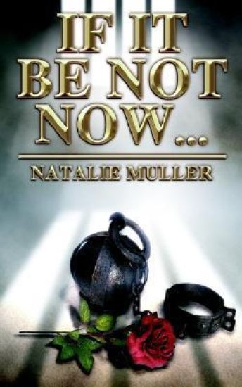 If It Be Not Now...
