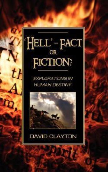 'Hell' - Fact or Fiction? Explorations in Human Destiny
