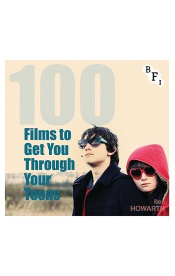 100 Films to Get You Through Your Teens