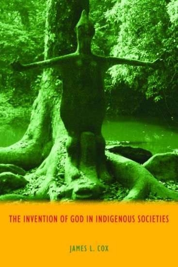 The Invention of God in Indigenous Societies