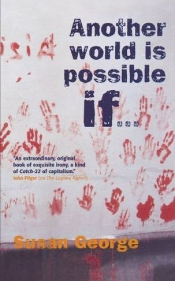 Another World Is Possible If . . .