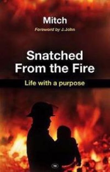 Snatched from the fire