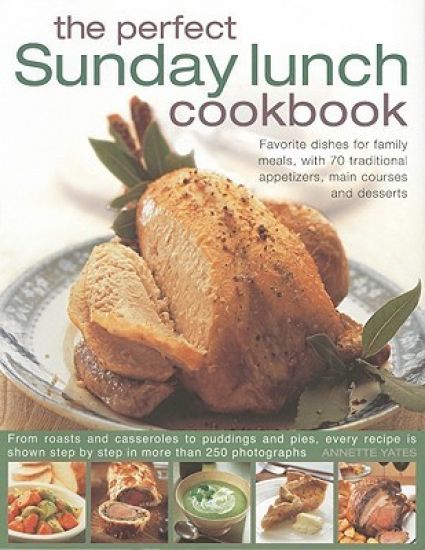 Perfect Sunday Lunch Cookbook