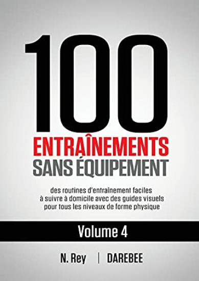 100 Entraînements Sans Équipement Vol. 4