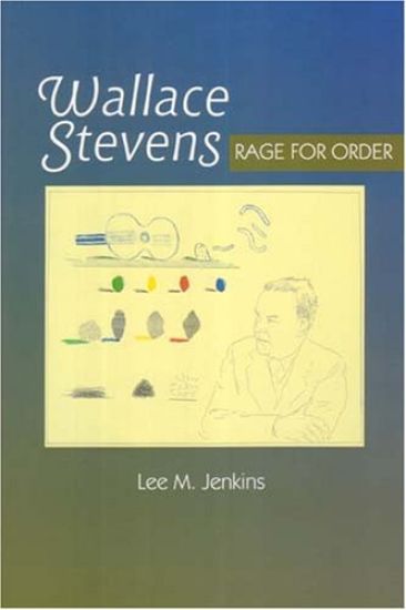 Wallace Stevens: Rage for Order