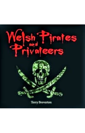 Compact Wales: Welsh Pirates and Privateers