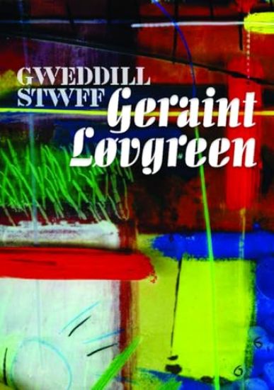Mwy o Stwff Geraint Lovgreen