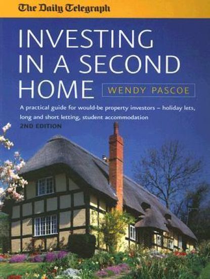 Investing In A Second Home 2nd Edition