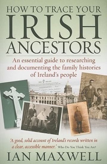 How to Trace Your Irish Ancestors 2nd Edition