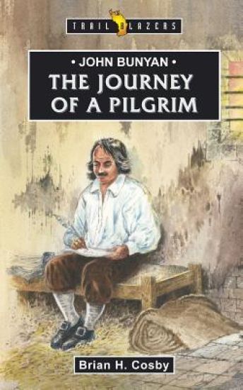 John Bunyan: Journey of a Pilgrim
