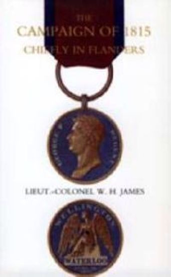 Campaign of 1815 Chiefly in Flanders