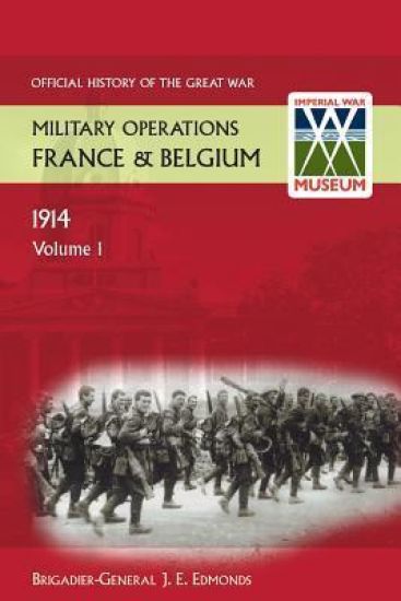 France and Belgium 1914 Vol I. Official History of the Great War.