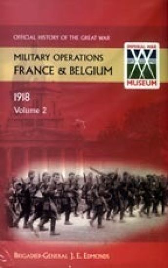 France and Belgium 1918. Vol II. March-April