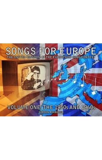 Songs for Europe: The United Kingdom at the Eurovision Song Contest