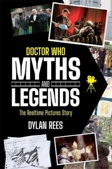 Doctor Who Myths and Legends: The Reeltime Pictures Story
