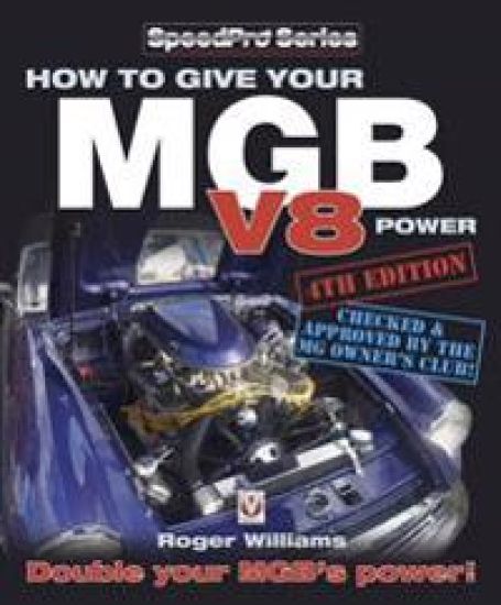 How to Give Your Mgb V8 Power - Fourth Edition