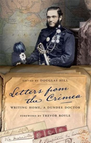 Letters from the Crimea: Writing Home, A Dundee Doctor