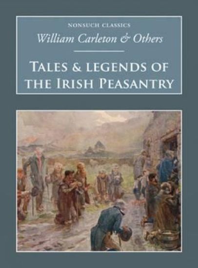 Tales and Legends of the Irish Peasantry