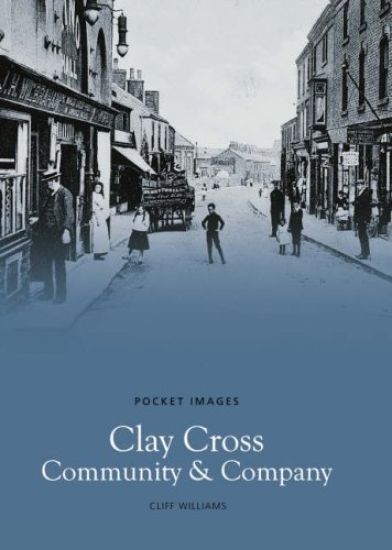 Clay Cross Community and Company: Pocket Images