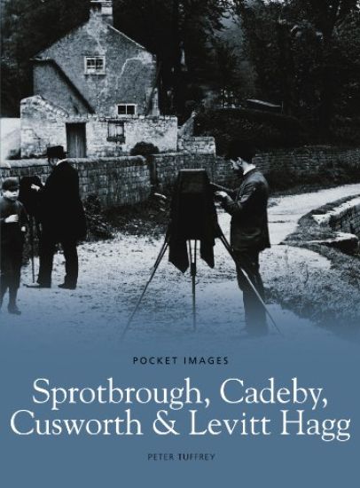Sprotbrough, Cadeby, Cusworth and Levitt Hagg: Pocket Images