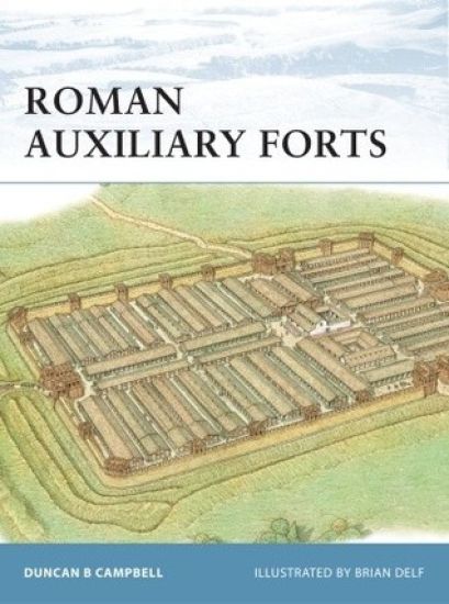 Roman Auxiliary Forts 27 BC–AD 378