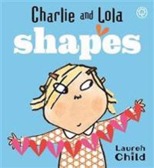 Charlie and Lola: Shapes