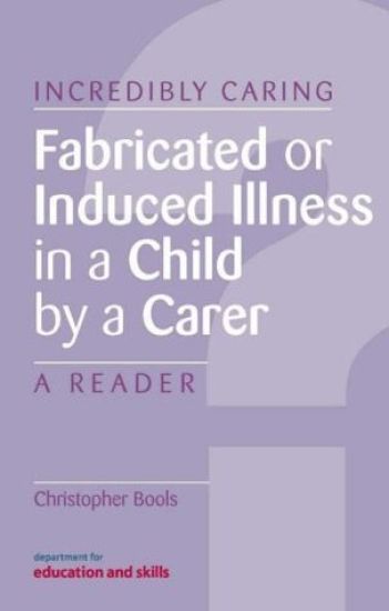 Fabricated or Induced Illness in a Child by a Carer