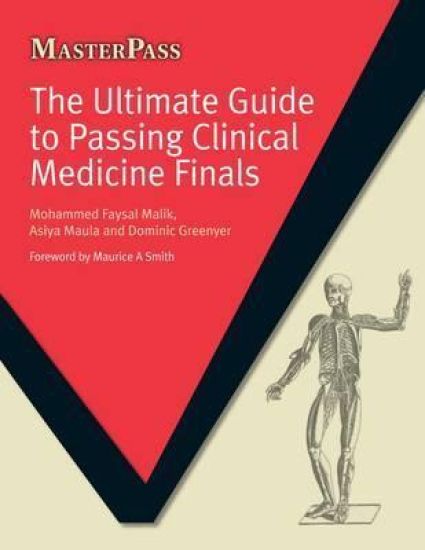 The Ultimate Guide to Passing Clinical Medicine Finals