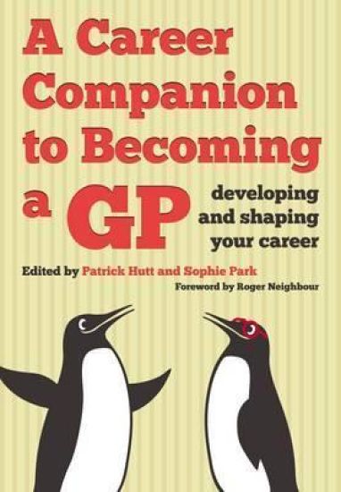 A Career Companion to Becoming a GP
