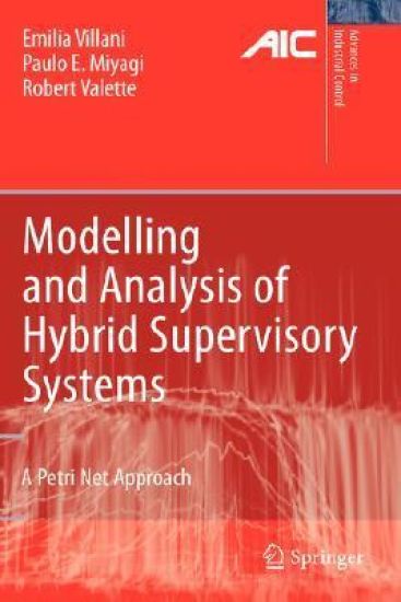 Modelling and Analysis of Hybrid Supervisory Systems