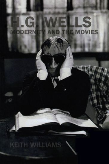 H. G. Wells, Modernity and the Movies