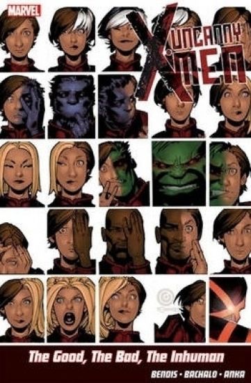 Uncanny X-men Vol.3: The Good, The Bad, The Inhuman
