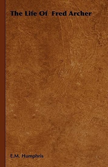 The Life of Fred Archer