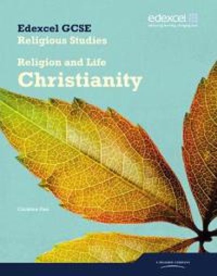 Edexcel GCSE Religious Studies Unit 2A: ReligionLife - Christianity Student Book