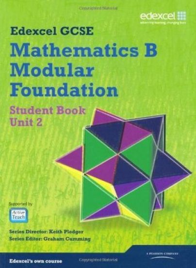 GCSE Mathematics Edexcel 2010: Spec B Foundation Unit 2 Student Book