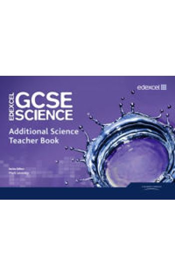 Edexcel GCSE Science: Additional Science Teacher Book