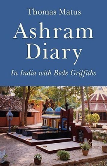Ashram Diary – In India with Bede Griffiths